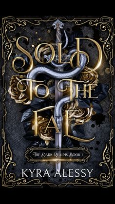 the cover for sold to the tap by kyra alesy, with gold lettering and a snake on it