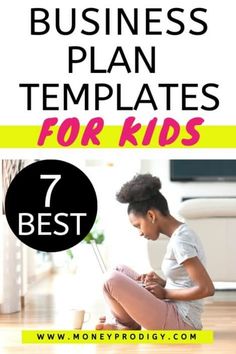 a woman sitting on the floor with her laptop and text that reads, 7 best business plan templates for kids