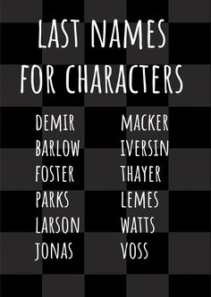 the last names for characters on a black and white checkered background