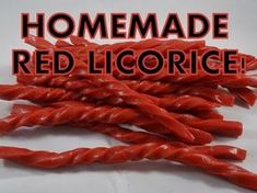 red licorine is shown with the words homemade