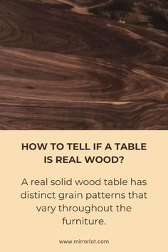 a wooden table with the words how to tell if a table is real wood?