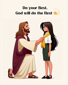 an image of jesus and his daughter giving each other a hand on the forehead with text that reads, do your best, god will do the rest