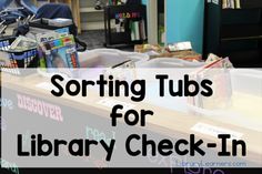 a library with the words sorting tubs for library check - in