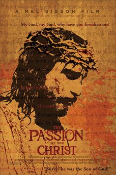 the passion of christ movie poster with jesus's face and words in red, yellow, and brown