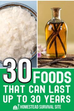 there are some foods that can last up to 30 years old and in this post