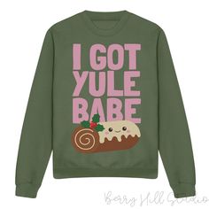 I Got Yule Babe, Cosy Christmas Jumper - Classic crew neck sweater in Earth Green Your new favourite cozy sweatshirt is perfect for this magical festive season! WRAP certified All inks used to print are high quality, water-based and eco-friendly. This sweatshirt is unisex sizing - Please use the sizing guide for best fit - it is larger than your typical woman's sizes, you can use your own sweatshirt to compare measurements: see sizing chart provided in product photos. Fabrication Ring-spun cotto Womens Christmas Jumper, Funny Christmas Jumper, Funny Sweater, Christmas Jumper Day, Xmas Jumpers, Cosy Christmas, Funny Sweaters, Air Force Blue, Christmas Jumper