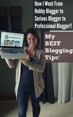 a woman holding a laptop computer in her hands with the words, how i went from hobby blogger to serious blogger to professional blogger