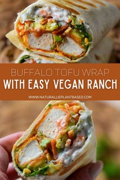 a hand holding up a burrito wrap with vegan ranch in it and the words, buffalo tofu wrap with easy vegan ranch