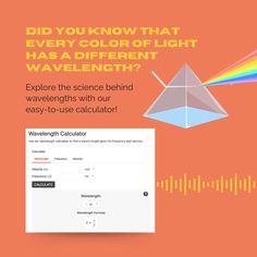 an orange background with the words, did you know that every color light has a different wave length?