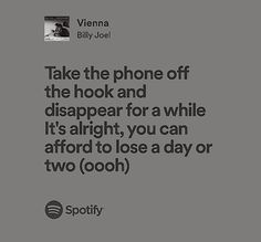 Vienna Quotes Billy Joel, Song Lyric Widgets Aesthetic, Song Lyric Widgets, Vienna Song, Song Lyric Quotes Aesthetic Spotify, Billy Joel Lyrics, Spotify Meaningful Lyrics, Vienna Billy Joel, Me Against The World