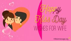 happy kiss day wishes for wife with images and pictures on pink background, heart - shaped bubbles