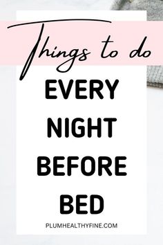 Night Habits, Night Routine Checklist, Night Self Care, Things To Do Before Bed, Bedtime Habits, Self Care Checklist, Life Changing Habits, Blemish Remover