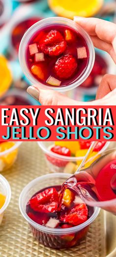 someone is pouring fruit into small bowls with the words easy sangria jello shots