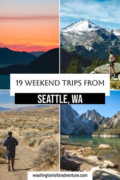 the top things to see and do in seattle, wa with text overlay that reads 19 weekend trips from seattle