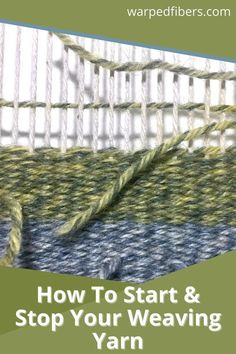 the cover of how to start and stop weaving yarn