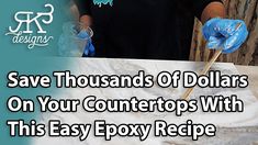 a person in blue gloves is preparing food on a table with text that reads save thousands of dollars on your countertops with this easy epoxy recipe