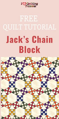 a book cover with the title free quilt pattern for jack's chain block