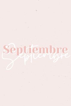 the words september are written in white on a pink background