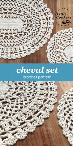 crochet doily set with text overlay that reads, cheval set crochet pattern