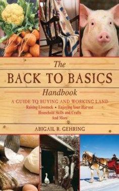 the back to basics book with pictures of farm animals, chickens and other things in it