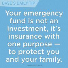 a blue background with the words your emergency fund is not an investment, it's insurance with one purpose to protect you and your family