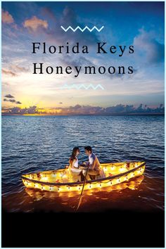 two people in a small boat on the water with lights around them and text florida keys honeymoons