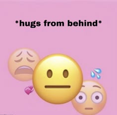 two emoticions with the caption hugs from behind, on a pink background