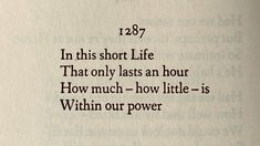 an open book with the words in this short life that only last an hour how much - how little is within our power