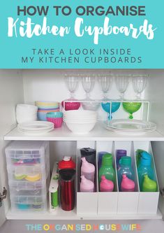 an organized kitchen cupboard with the title how to organize kitchen cupboards take a look inside my kitchen cupboards