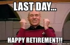 an older man in a red shirt is holding his fist up with the words last day happy retirement