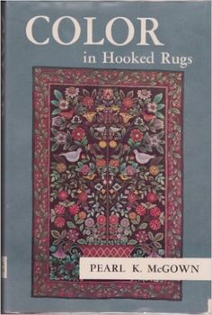 the book cover for color in hooked rugs by pearl k mcgown is shown