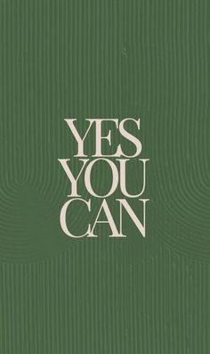 the words yes you can are written in white on a green background with wavy lines