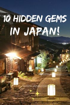 the words 10 hidden gems in japan are lit up at night with lights on them