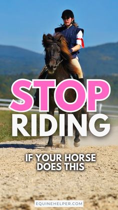 a woman riding on the back of a horse with text reading stop riding if your horse does this