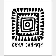 a black and white print with the words gran canaria on it