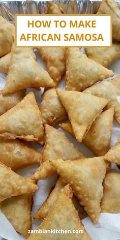 how to make african samosa with step by step instructions on how to make them