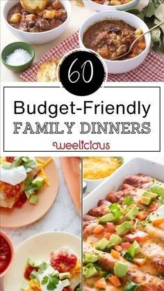 a collage of images with the words 60 budget - friendly family dinners