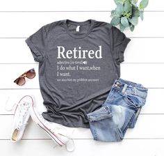 Retirement T-shirt,Retired Definition Funny Shirt,I Do What I Want When I Want Unisex Womens Shirt,Grandma,Grandpa,Dad,Mom Shirt Production Dear Customer HOW TO ORDER Choose shirt size and color. Write the shirt information in the personalized section and add the shirt to the cart. After adding all the shirts to the cart, buy them all at once. If you want front and back printing, you have to add one per shirt from the back printing list to the cart. SHIRTS We use 3 different brands of shirts. Al Retirement Shirts, I Do What I Want, Retirement Humor, Grandma And Grandpa, Womens Shirt, Funny Shirt, What I Want, Mom Shirt, Mom Shirts