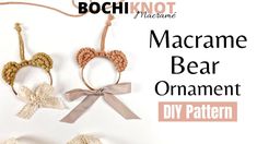 macrame bear ornament with bow and ribbon on white background text reads, diy pattern