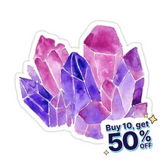 purple crystals sticker with the words buy 10 get 50 % off