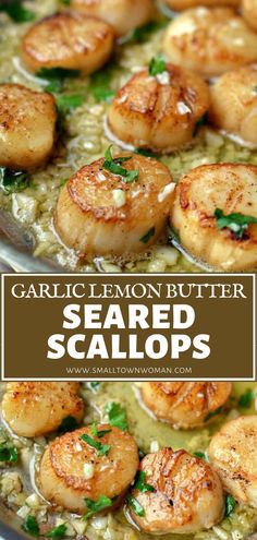 garlic lemon butter seared scallops with parsley on top and the words garlic lemon butter