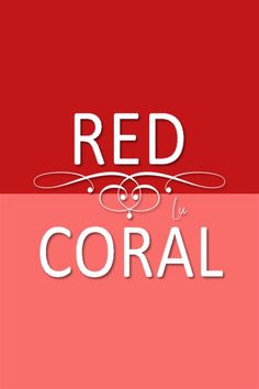 red is the color of coral