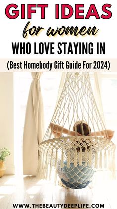 a woman sitting in a hammock with text overlay that reads gift ideas for women who love staying in best homebuy gift guide for 2020