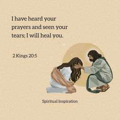 a painting of two people kneeling down with the words i have heard your prayer and seen your tears i will heal you