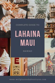 the complete guide to lahanana mau in hawaii