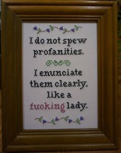 a framed cross stitch with the words i do not spew protranties