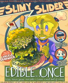 an advertisement for the slimy slider, featuring a cartoon character holding a large hamburger