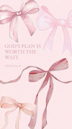 a pink card with three bows and the words god's plan is worth the wait