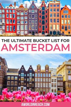 the ultimate bucket list for amsterdam with text overlay that reads, the ultimate bucket list for amsterdam