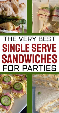 the very best single serve sandwiches for parties are on this page and it's easy to make